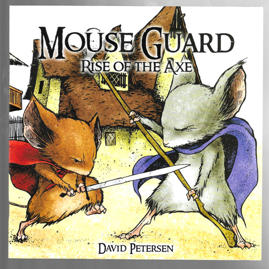 Mouse Guard - Rise Of The Axe - First Printing - NM